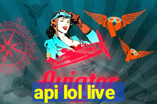 api lol live